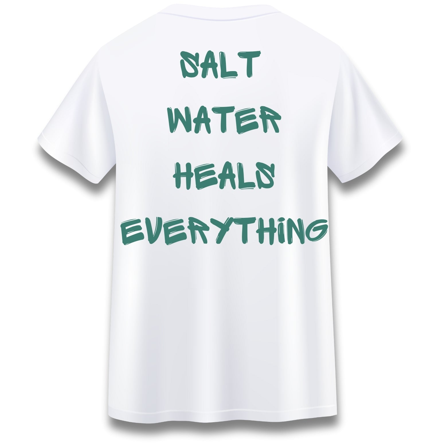 Rolling Vibes Salt Water T-shirt back view featuring the bold phrase 'Salt Water Heals Everything.